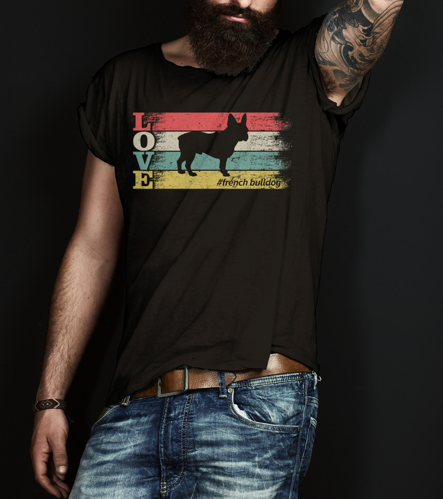 LOVE French Bulldog Vintage #frenchbulldog T-Shirt