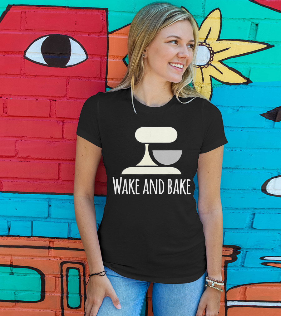 Wake And Bake Crazy Baking Lady Mixi With Mixer T-Shirt