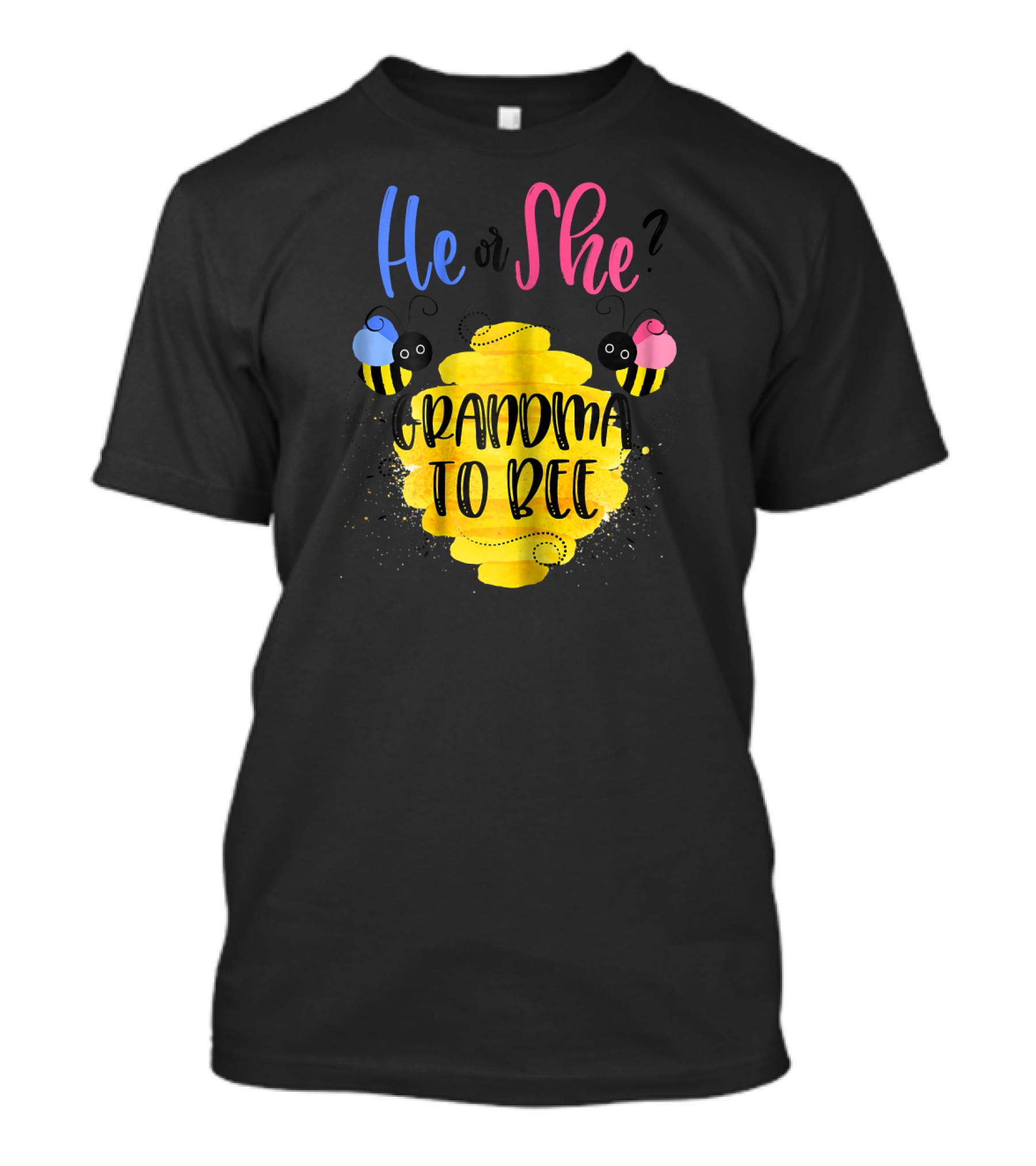 He Or She Grandma To Bee T-Shirt