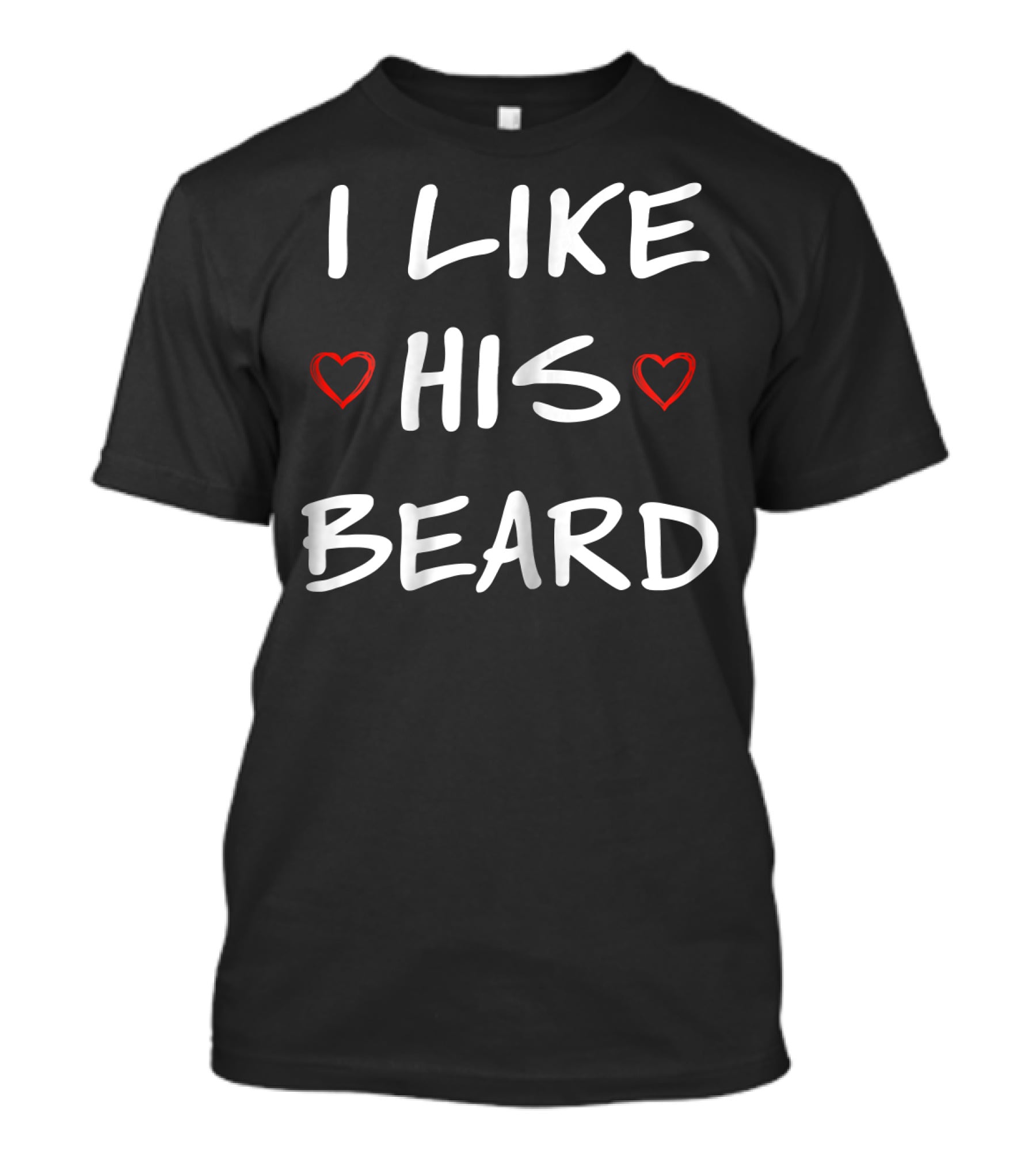 I Like His Beard Hearts T-Shirt