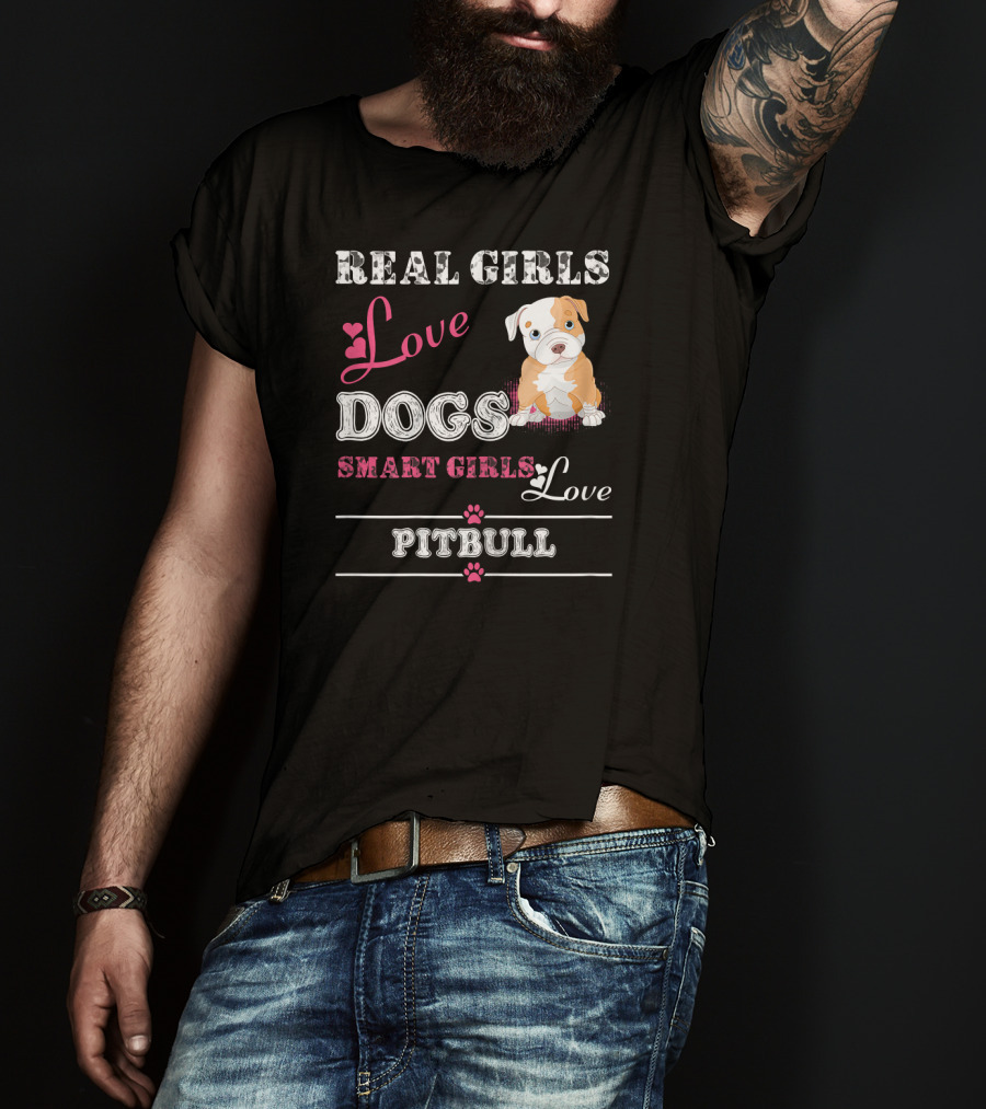 Real Girls Love Dogs Smart Girls Love Pitbull T-Shirt