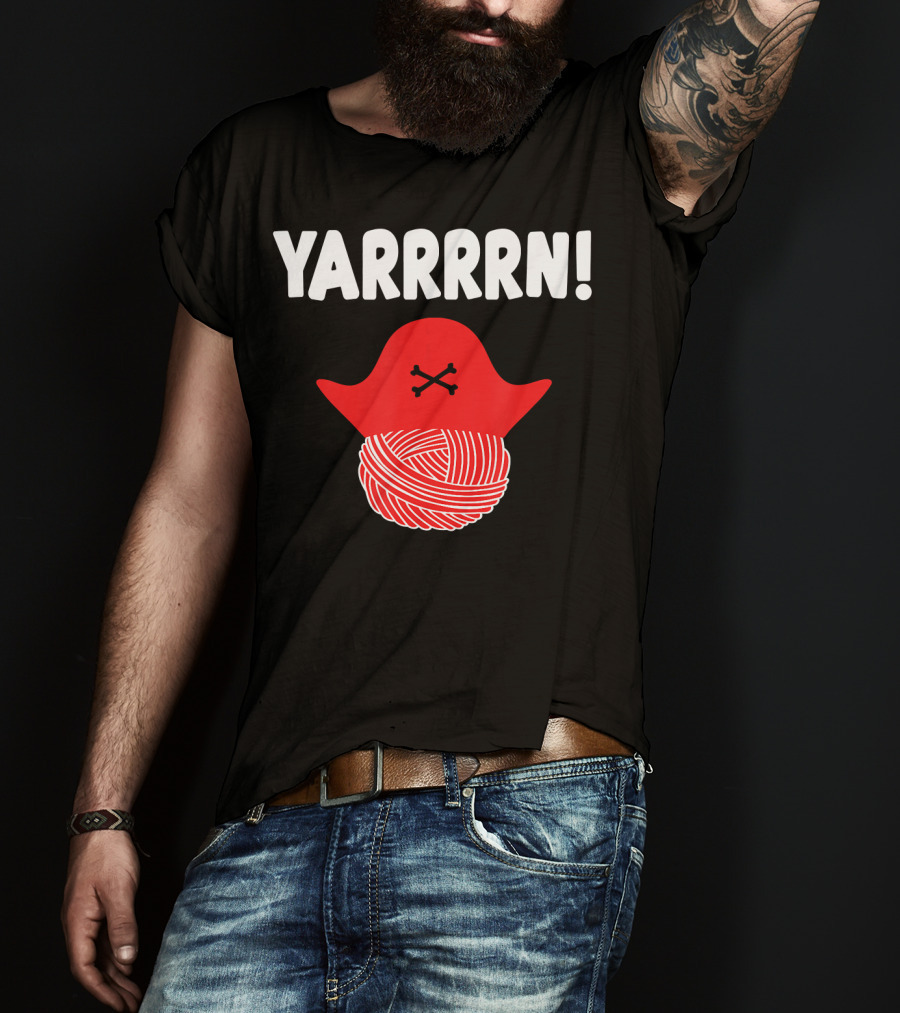 Yarrrrn Pirate Knitting Yarn Ball With Crossbones Hat T-Shirt