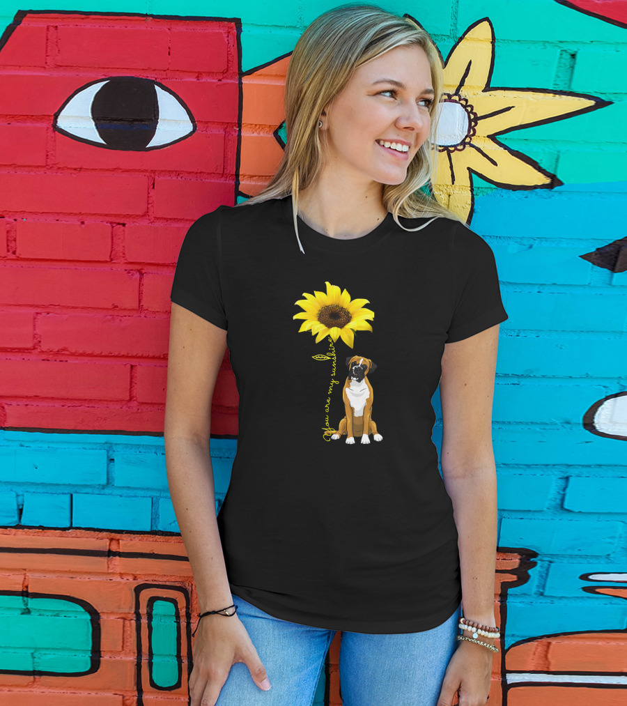 You Are My Sunshine Cute Boxer Dog Sunflower T-Shirt