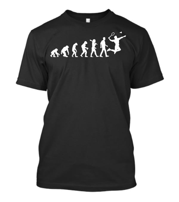 Evolution Of Humans Into Badminton Player T-Shirt