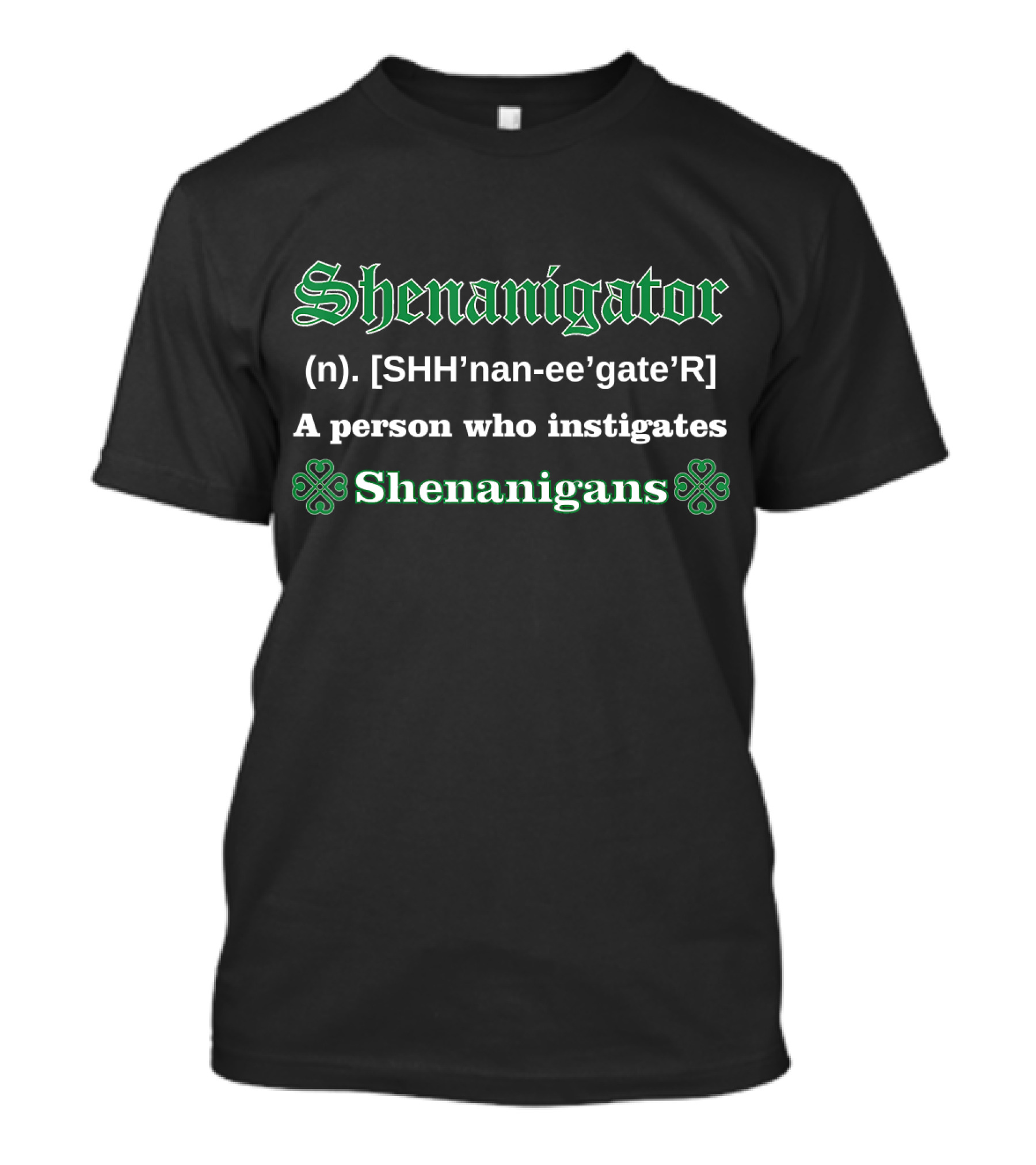 Shenanigator (n.) A Person Who Instigates Shenanigans T-Shirt