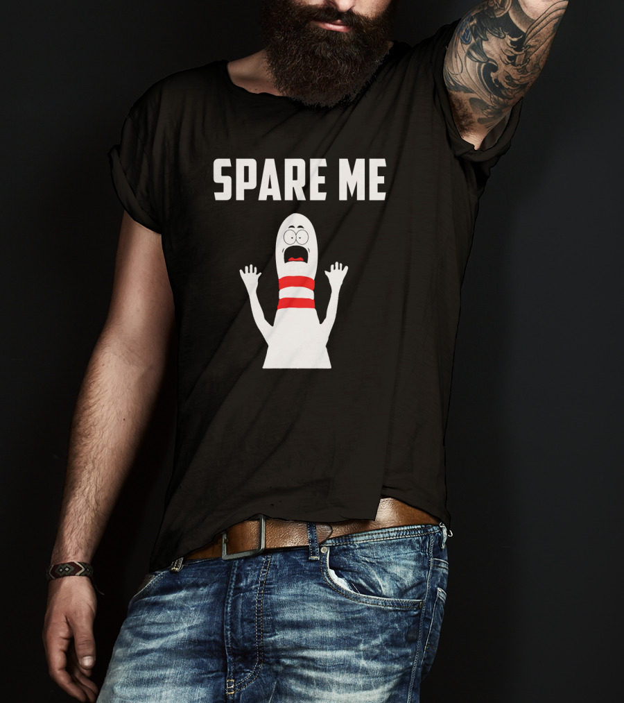 Spare Me Funny Bowling Love Bowler Bowling Pin T-Shirt