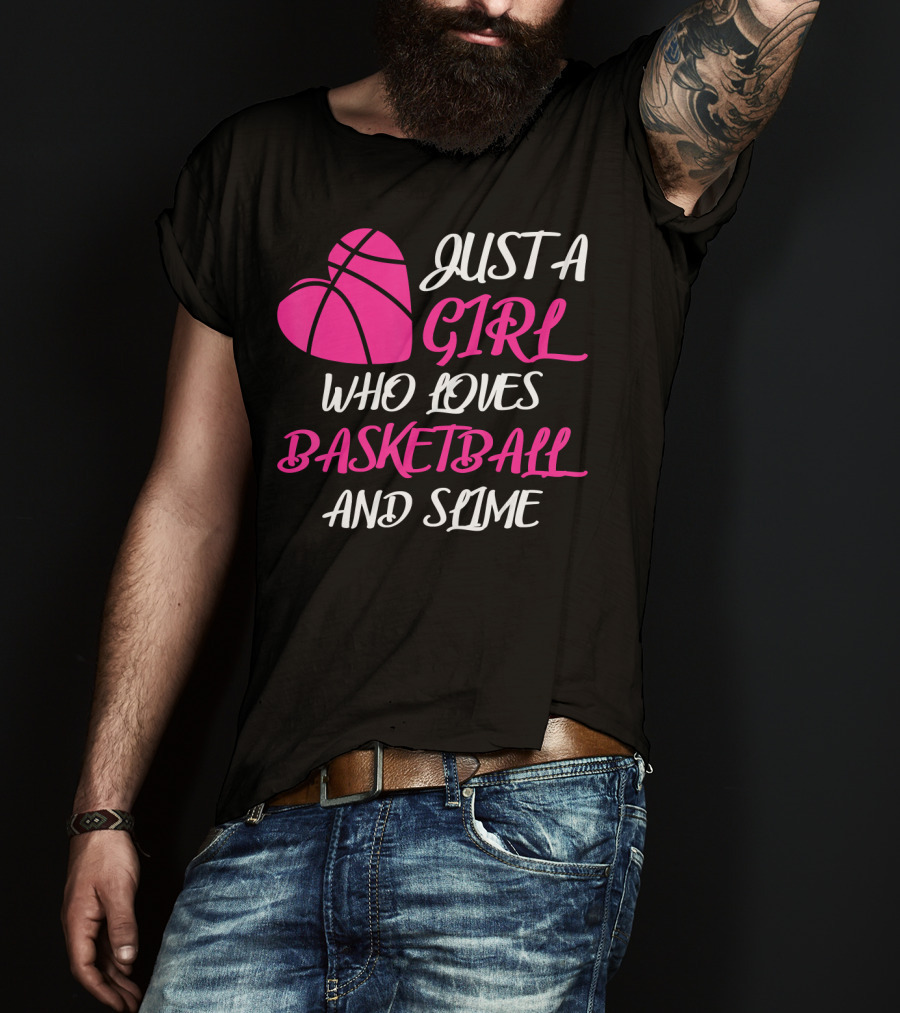 Just A Girl Who Loves Basketball And Slime Heart Ball T-Shirt
