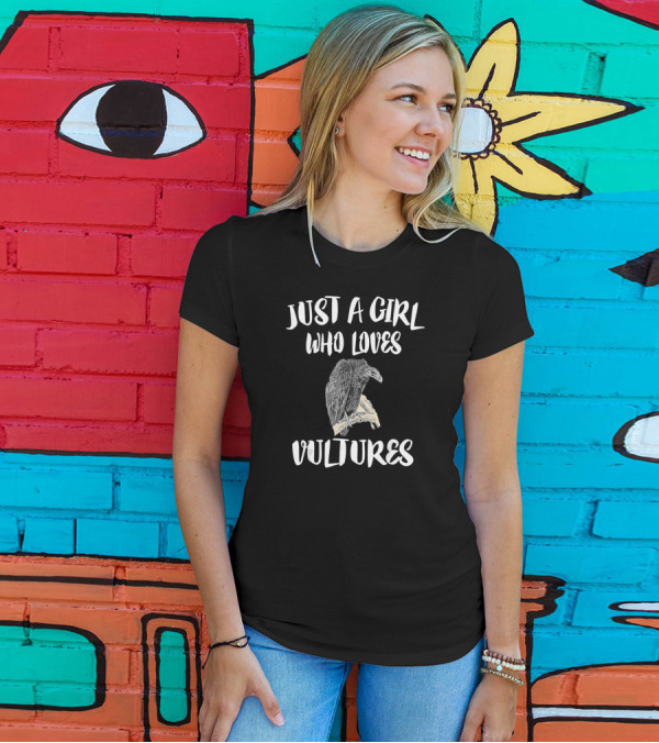 JUST A GIRL WHO LOVES VULTURES BIRD T-Shirt