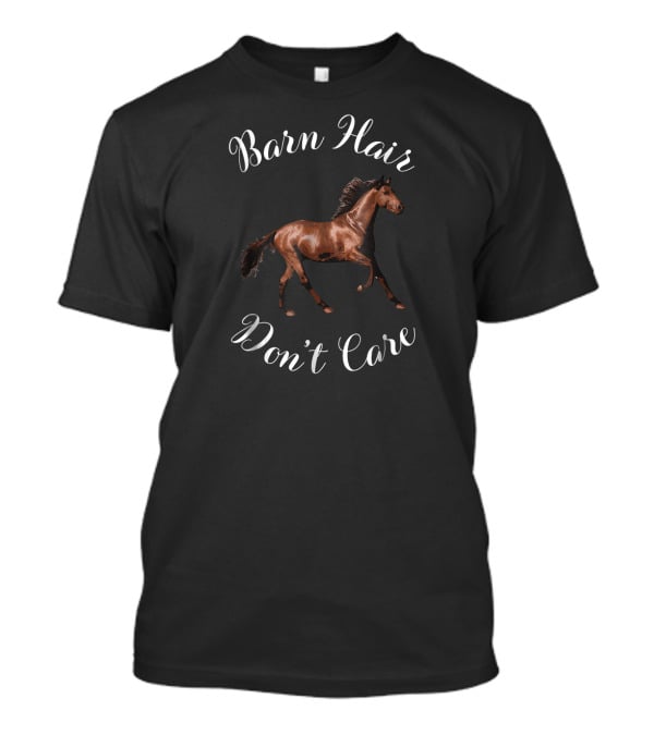 Barn Hair Don't Care Horse Rider Galloping Horse T-Shirt