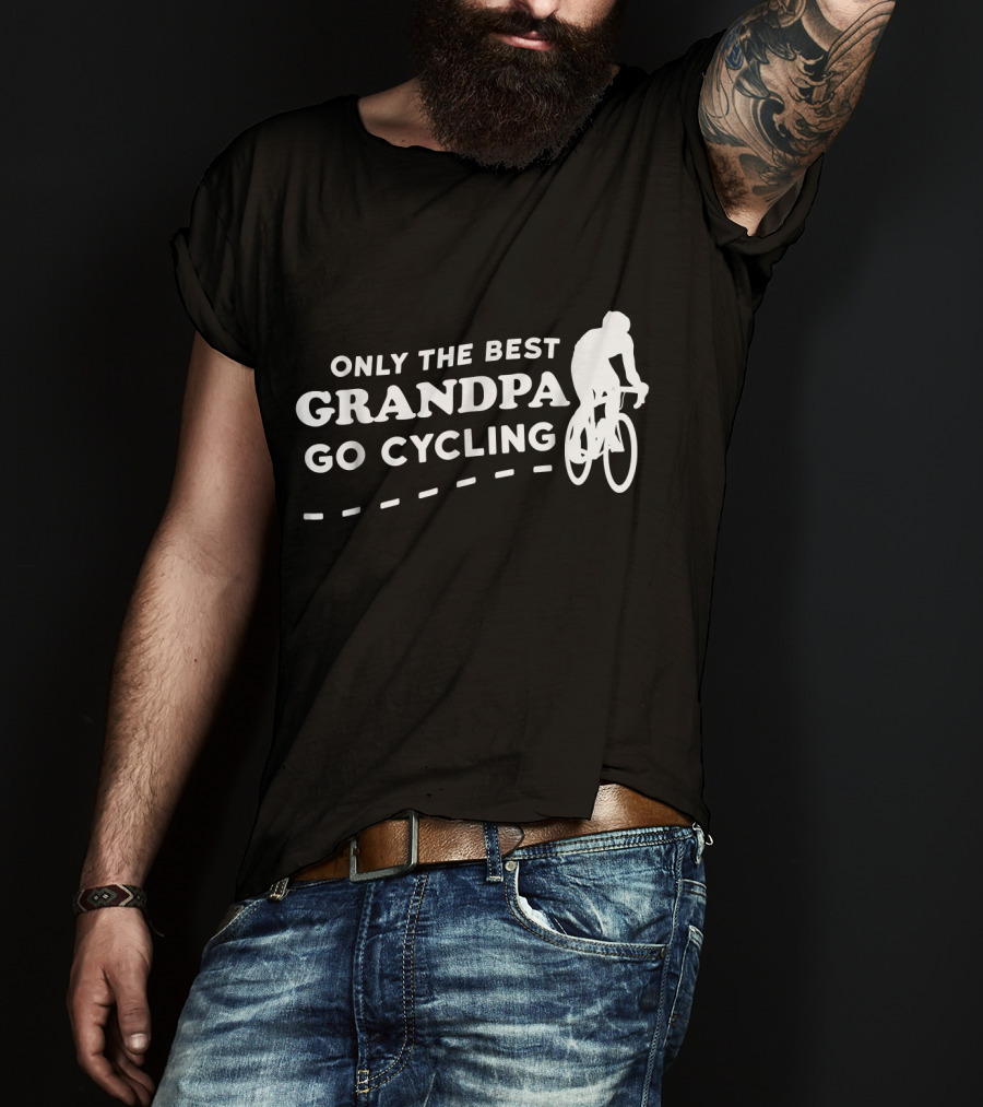 Only The Best Grandpa Go Cycling Biking Grandpa T-Shirt