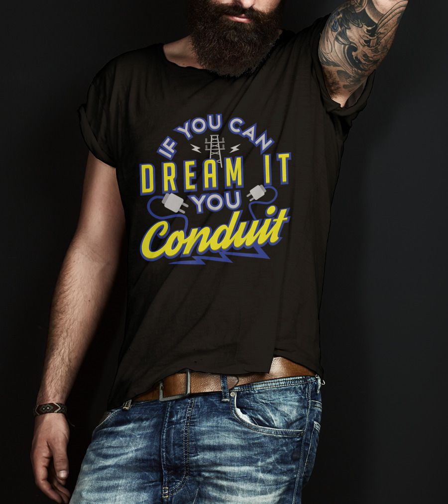 If You Can Dream It You Conduit Power Tower And Electrical Plugs Valentine T-Shirt