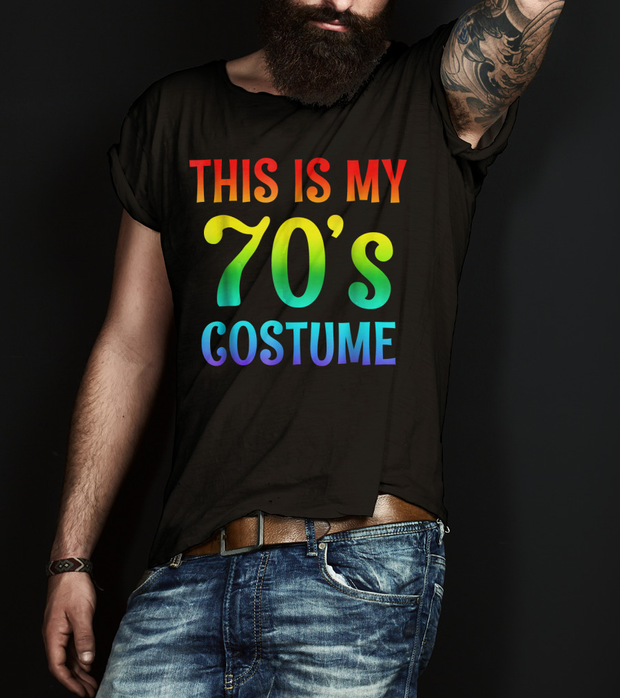 This Is My 70's Costume Halloween 1970s T-Shirt