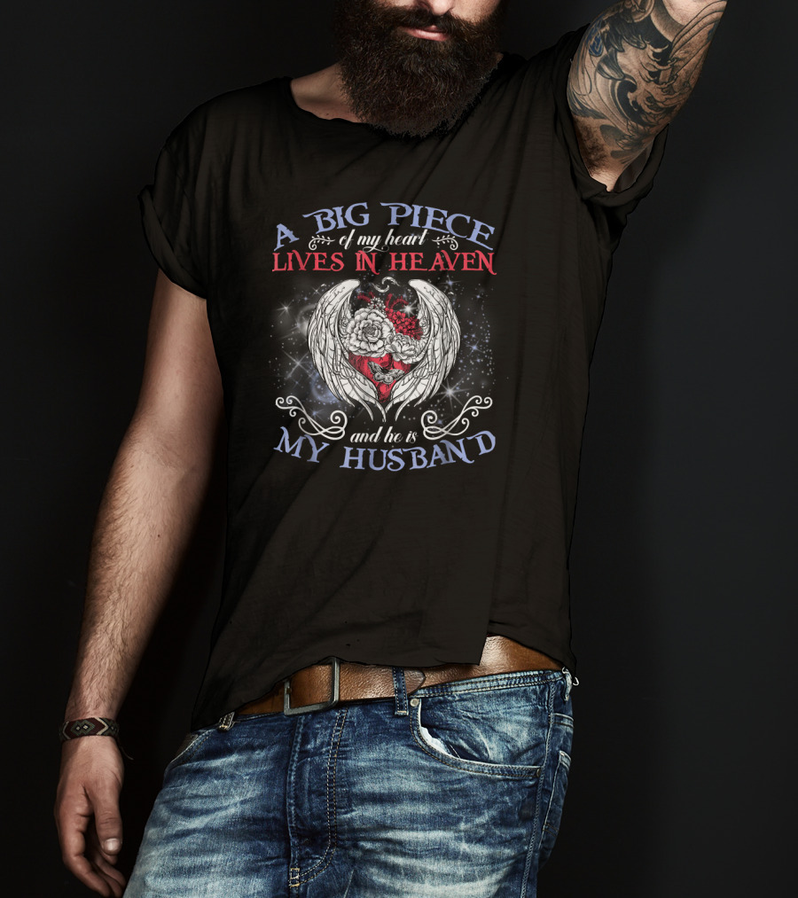A Big Piece Of My Heart Lives In Heaven And He Is My Husband T-Shirt
