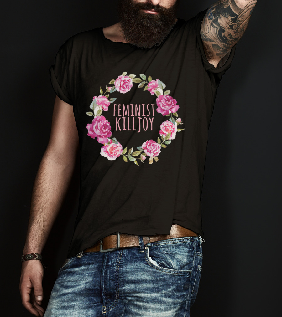 Feminist Killjoy Floral Wreath Roses T-Shirt