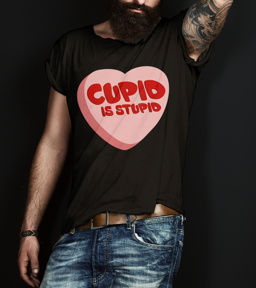 Cupid Is Stupid Anti Valentine's Day Funny Heart T-Shirt
