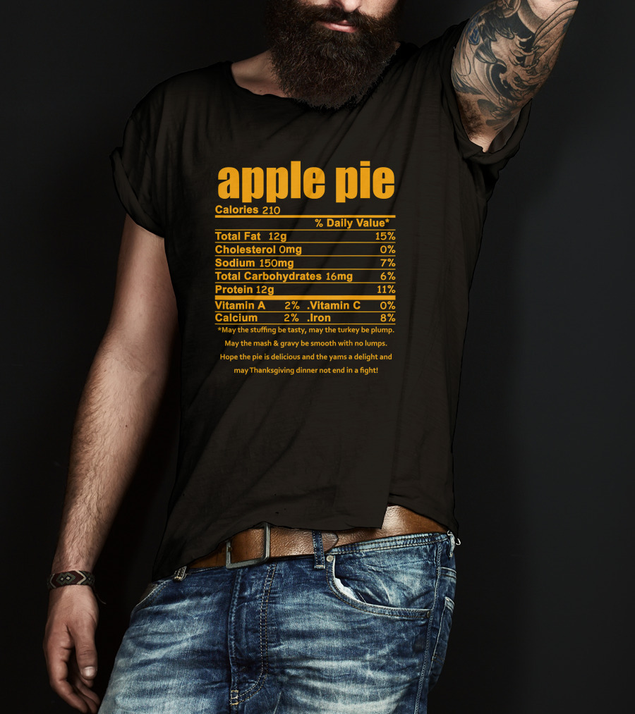 Apple Pie Nutritional Facts Calories Humor Thanksgiving Dinner Wishes T-Shirt