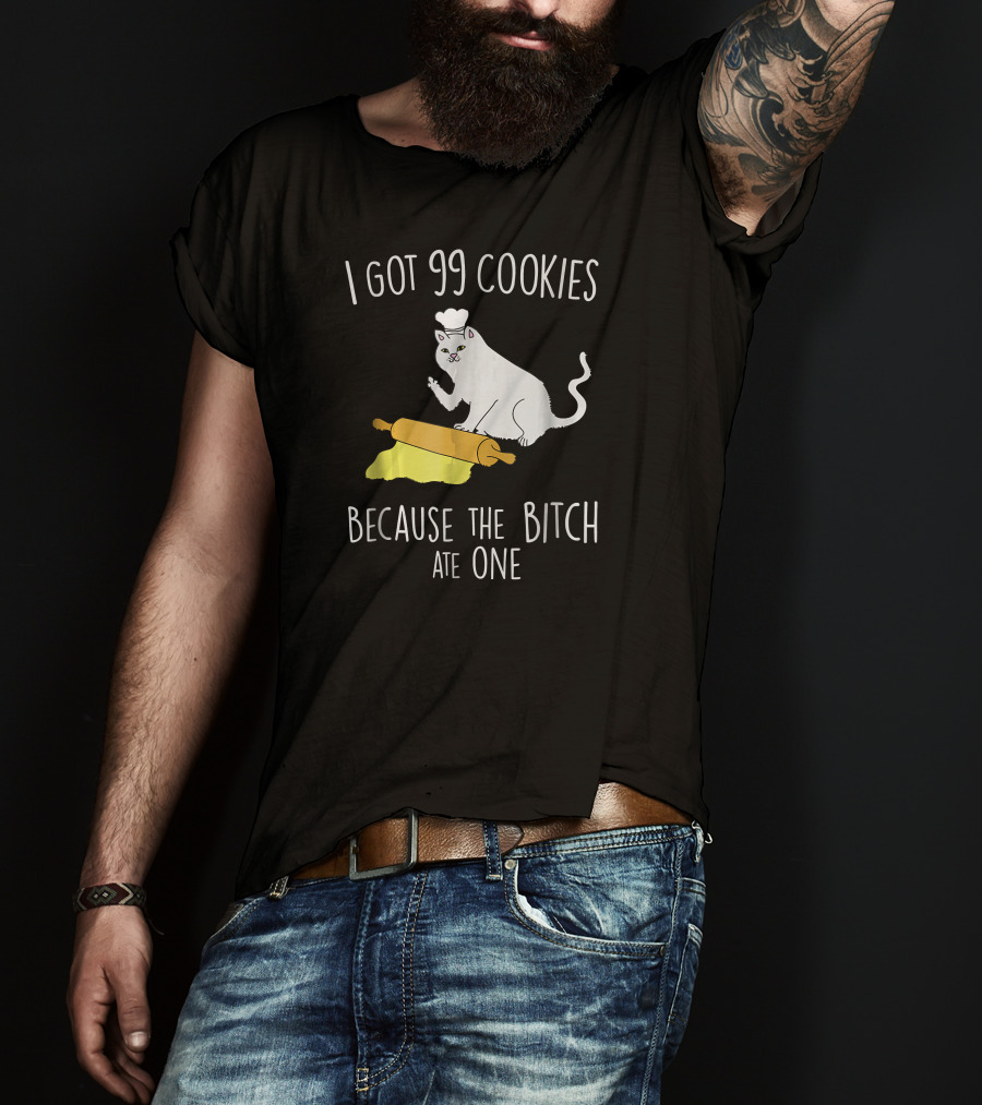 I Got 99 Cookies Because The Bitch Ate One Baking Cat Christmas Pun Middle Finger T-Shirt