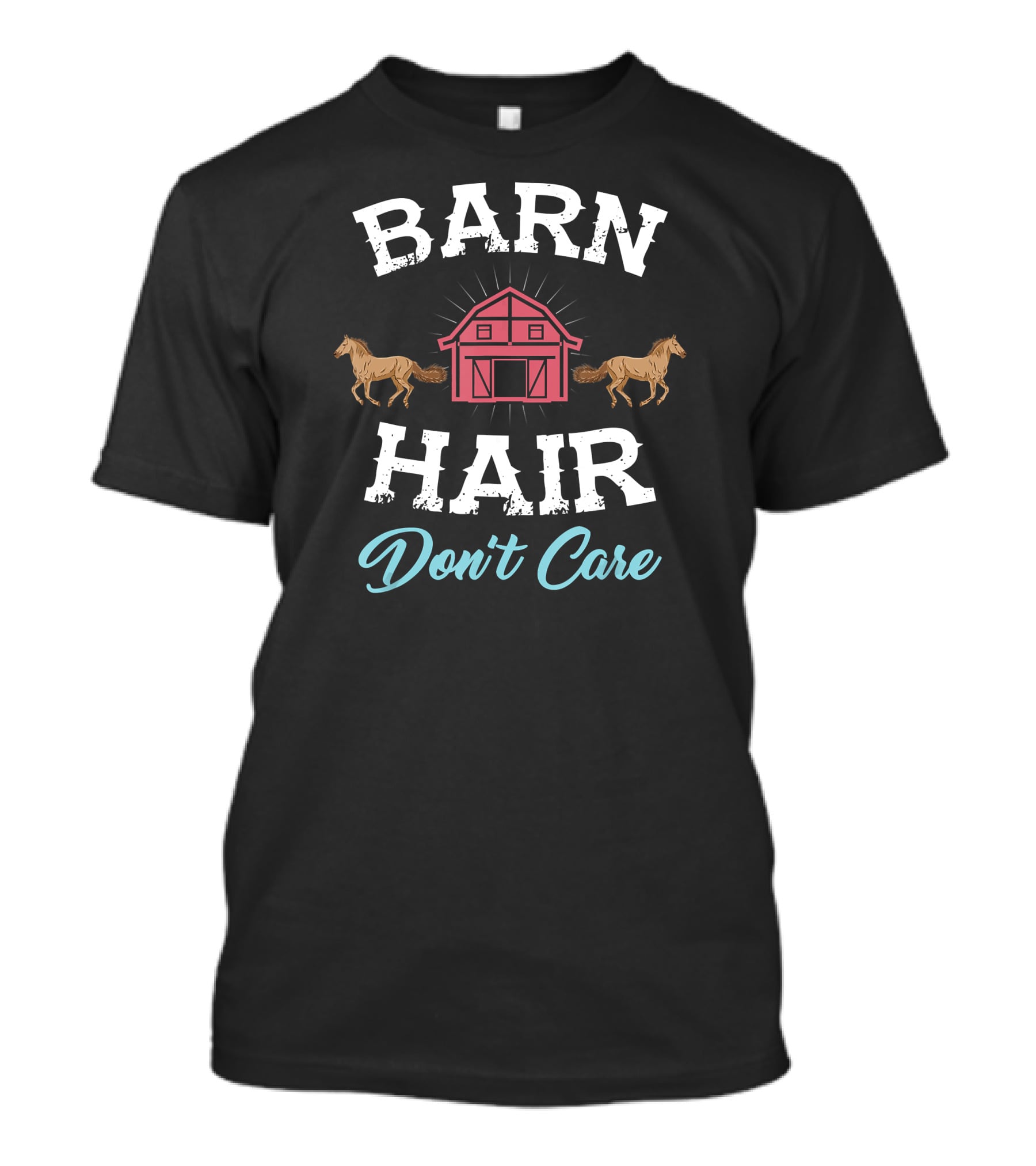 Barn Hair Don't Care With Horses And Red Barn T-Shirt