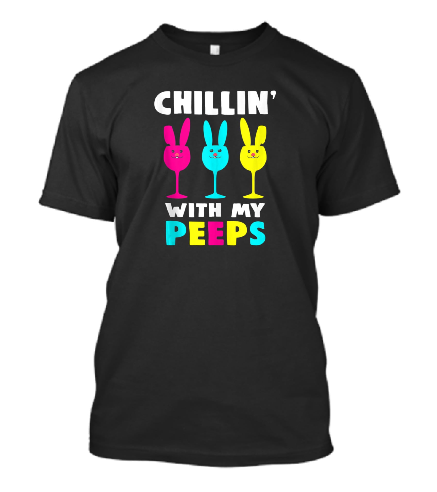 Chillin With My Peeps Colorful Bunny Rabbits T-Shirt
