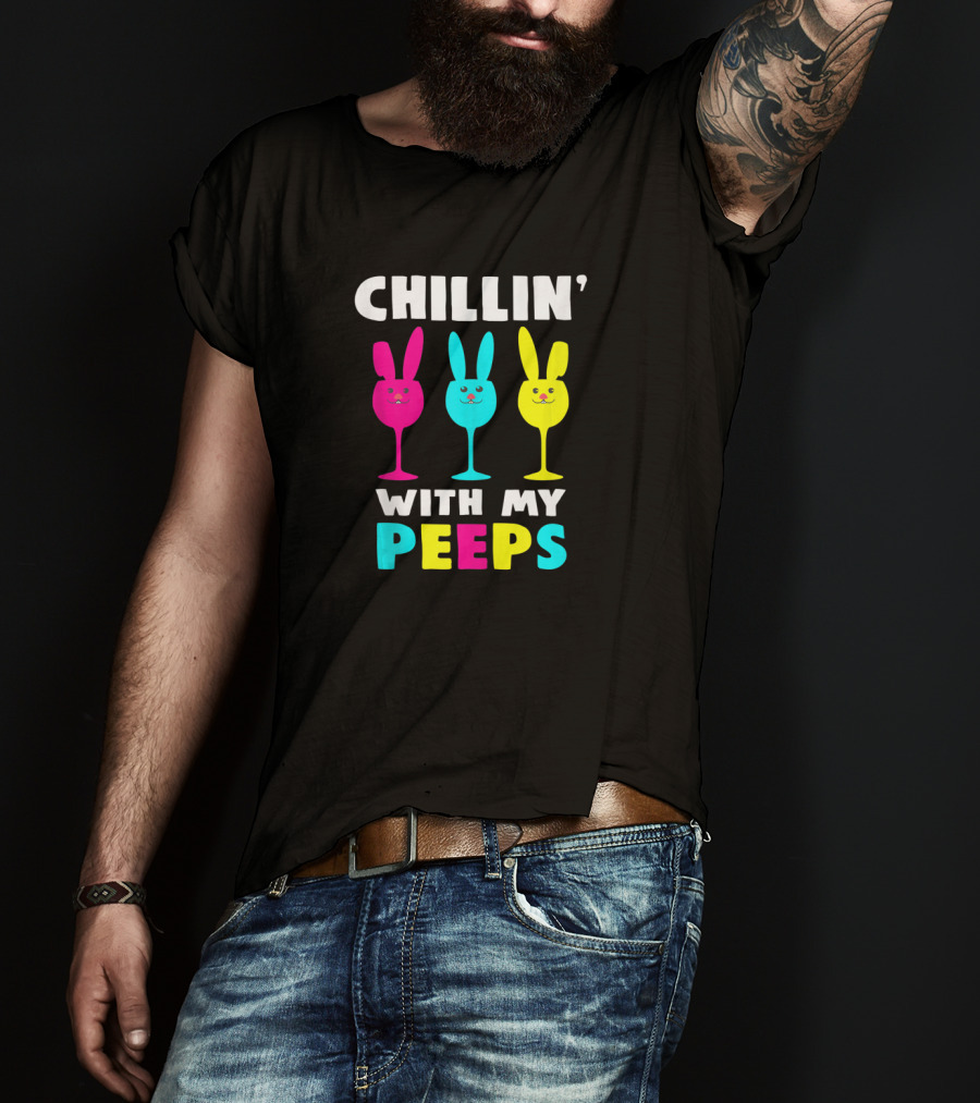 Chillin With My Peeps Colorful Bunny Rabbits T-Shirt