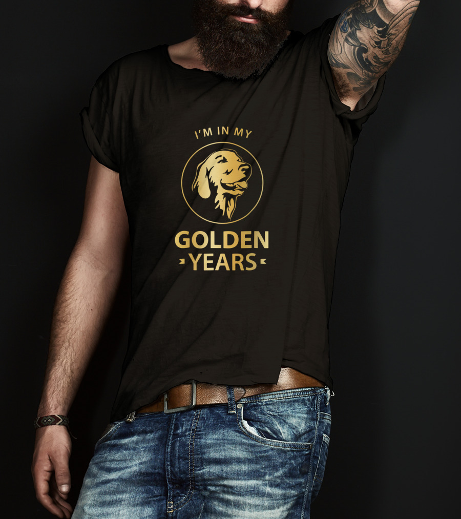 Golden Retriever I'm In My Golden Years T-Shirt