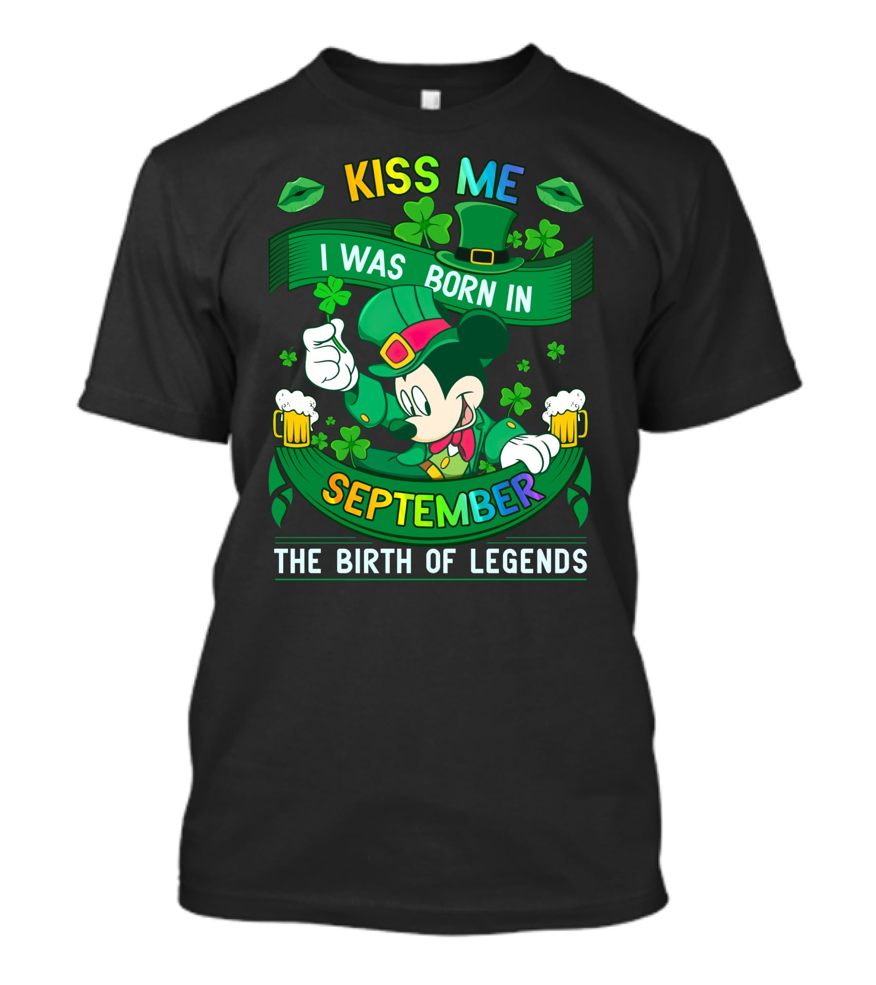 Kiss Me I Was Born In September The Birth Of Legends T-Shirt