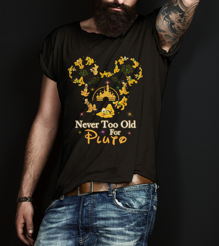 Never Too Old For Pluto Disney Castle Fireworks Mickey Ears T-Shirt