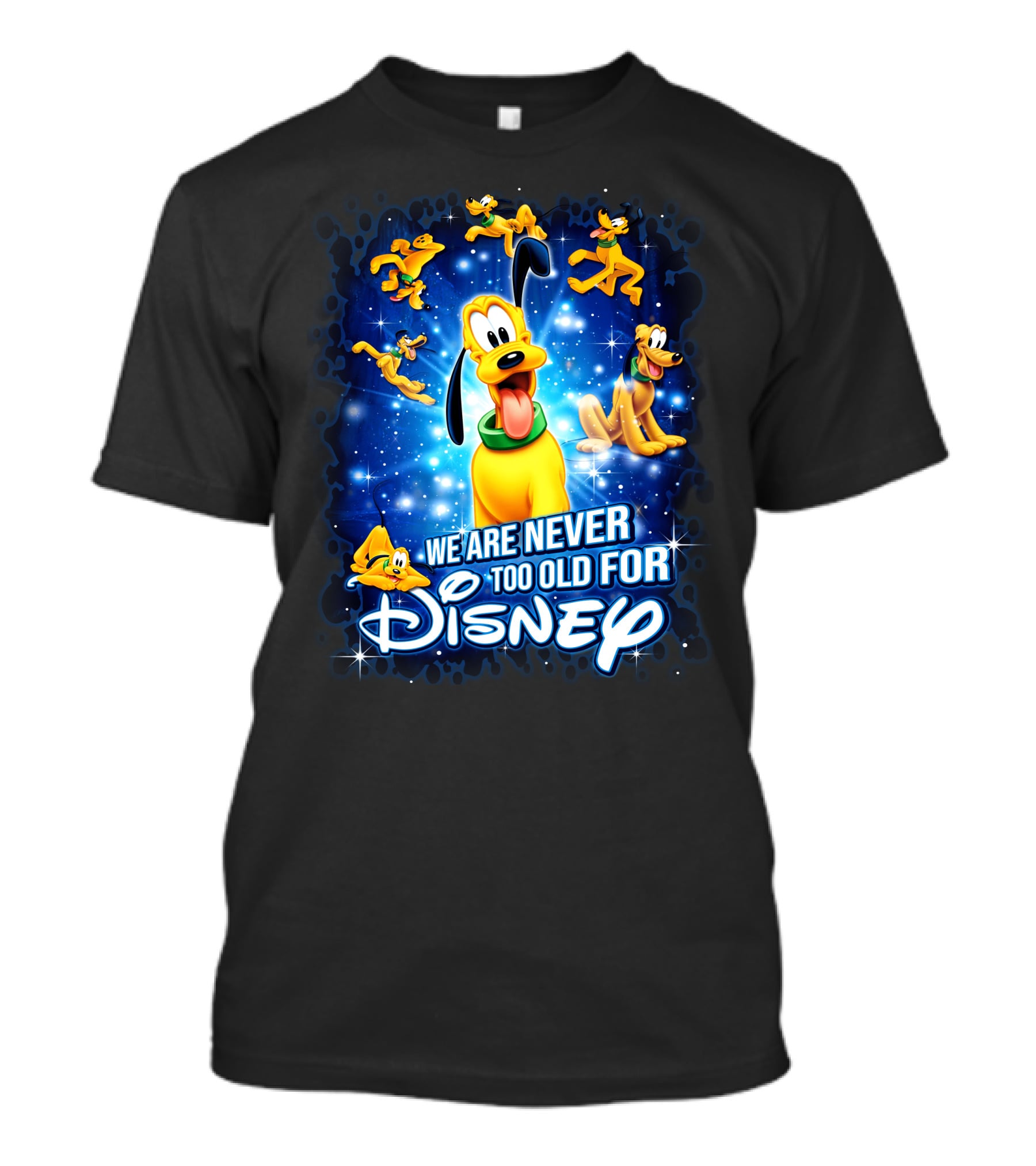 We Are Never Too Old For Disney Pluto Characters T-Shirt