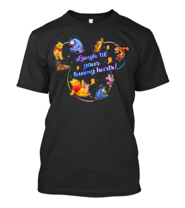 Laugh 'Til Your Tummy Hurts Winnie The Pooh And Friends T-Shirt