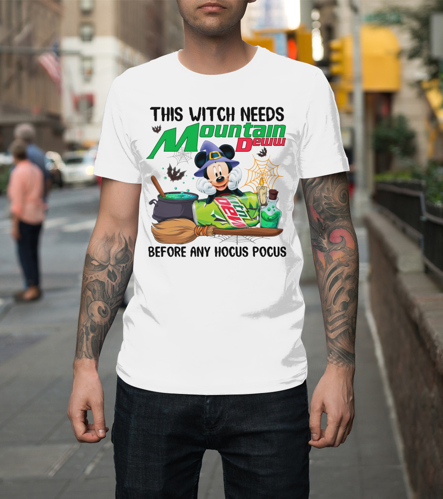 This Witch Needs Mountain Dew Before Any Hocus Pocus Mickey Mouse Halloween T-Shirt