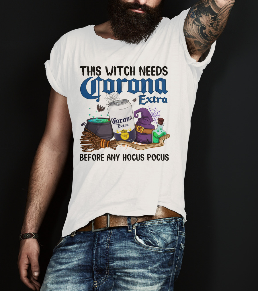 This Witch Needs Corona Extra Before Any Hocus Pocus T-Shirt