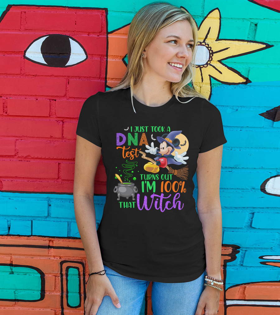 I Just Took A Dna Test Turns Out I'm 100% That Witch Mickey Halloween T-Shirt