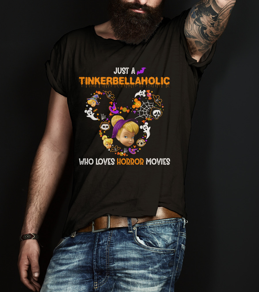 Just A Tinkerbellaholic Who Loves Horror Movies T-Shirt