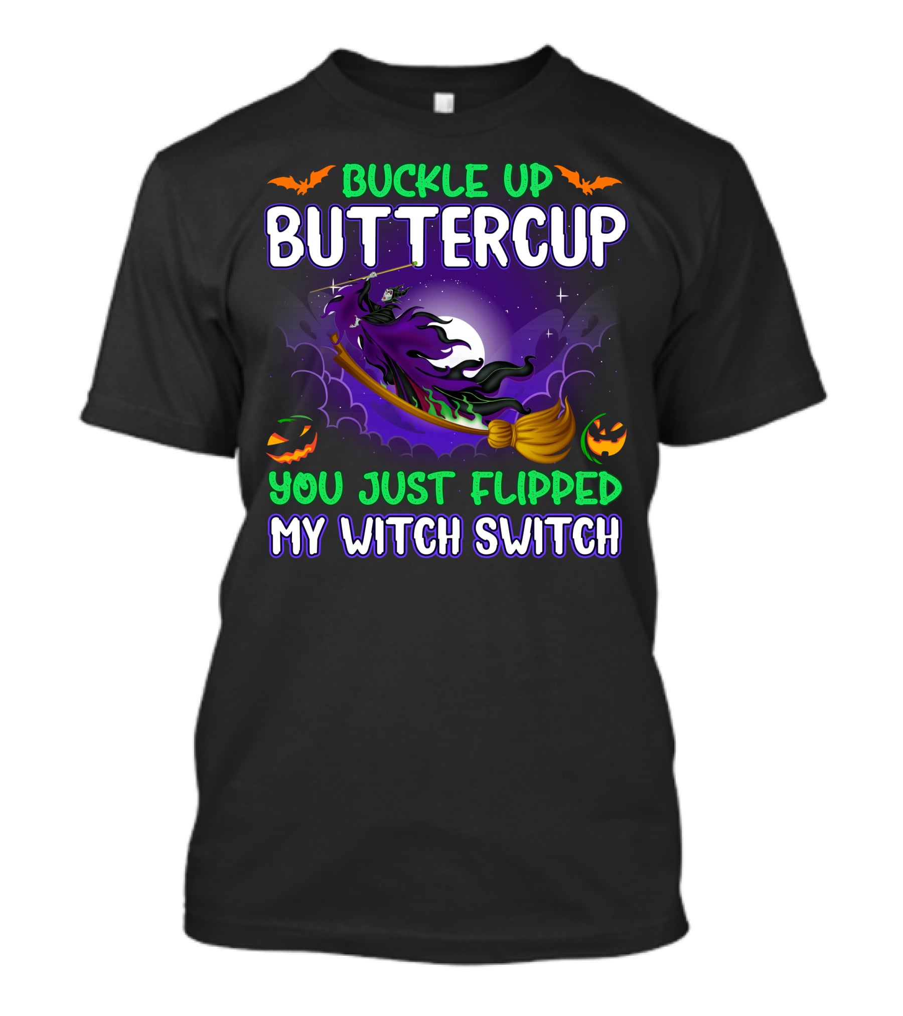 Buckle Up Buttercup You Just Flipped My Witch Switch Maleficient Halloween Bats And Pumpkins T-Shirt