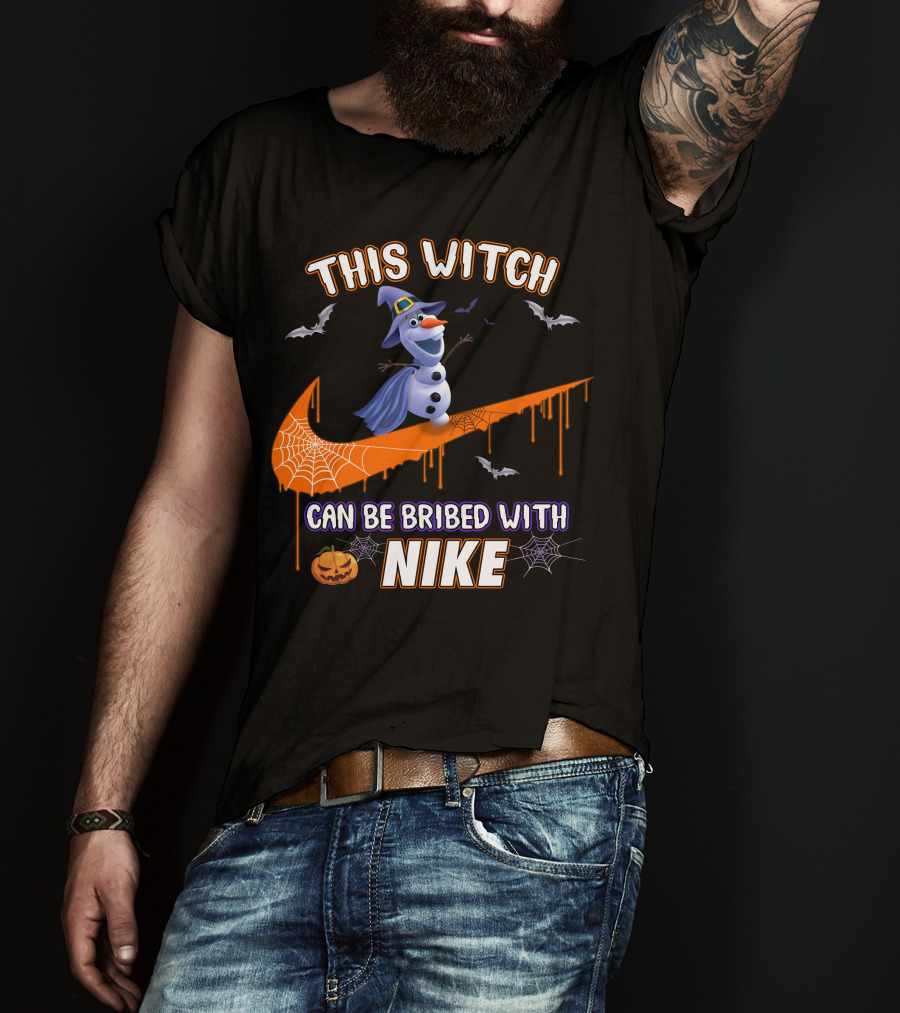 This Witch Can Be Bribed With Nike Olaf Halloween T-Shirt