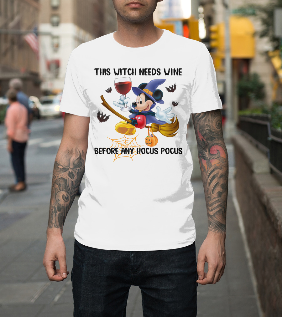 This Witch Needs Wine Before Any Hocus Pocus Mickey Mouse Halloween Broomstick Bat Pumpkin T-Shirt