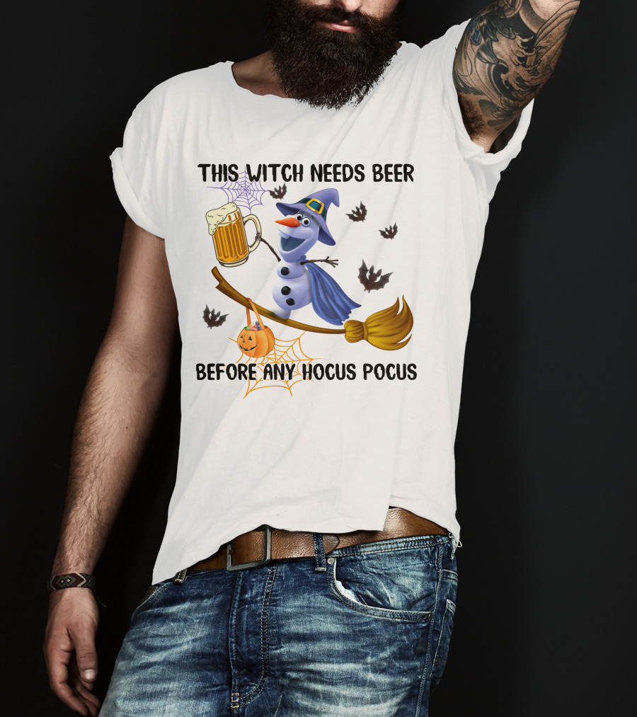 This Witch Needs Beer Before Any Hocus Pocus Olaf Broomstick Halloween Pumpkin T-Shirt