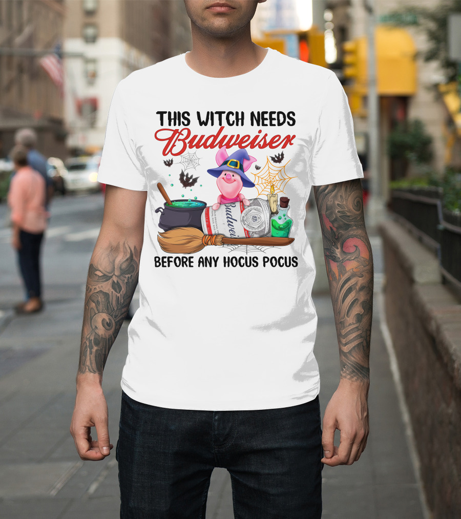 This Witch Needs Budweiser Before Any Hocus Pocus Piglet Magic T-Shirt