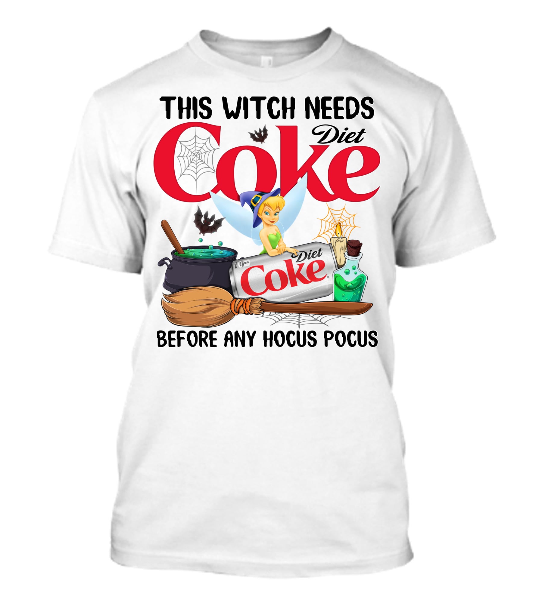 This Witch Needs Diet Coke Before Any Hocus Pocus Tinker Bell T-Shirt