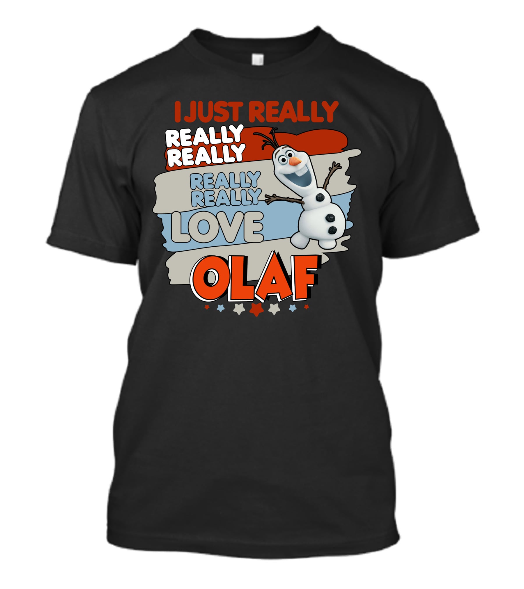 I Just Really Really Really Really Love Olaf T-Shirt