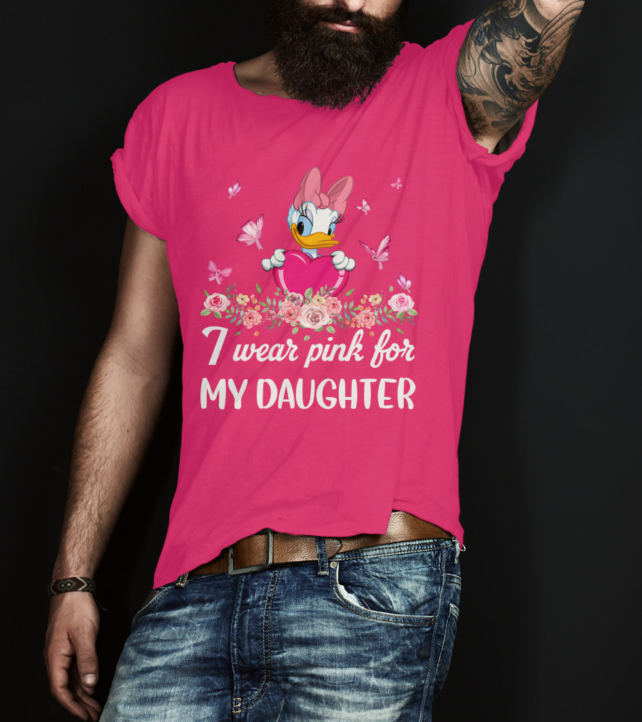 I Wear Pink For My Daughter Daisy Duck Pink Heart Roses Butterflies T-Shirt