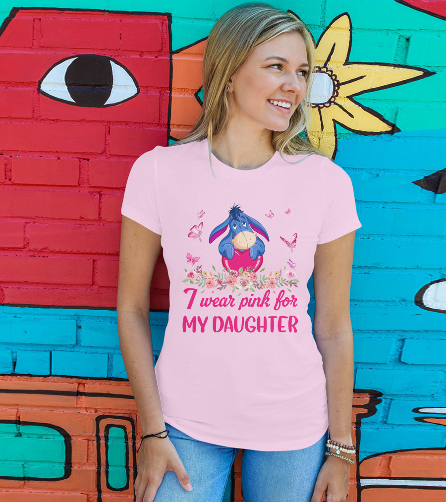 Eeyore I Wear Pink For My Daughter Butterflies And Flowers T-Shirt