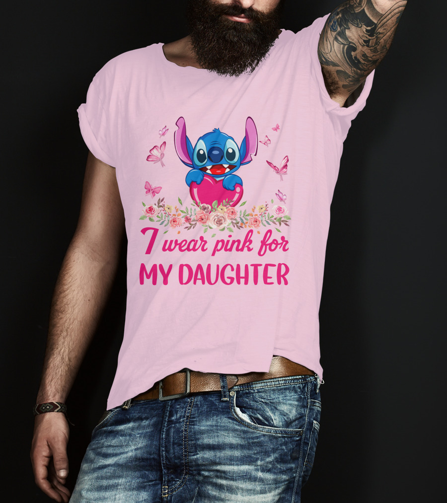 Stitch I Wear Pink For My Daughter T-Shirt