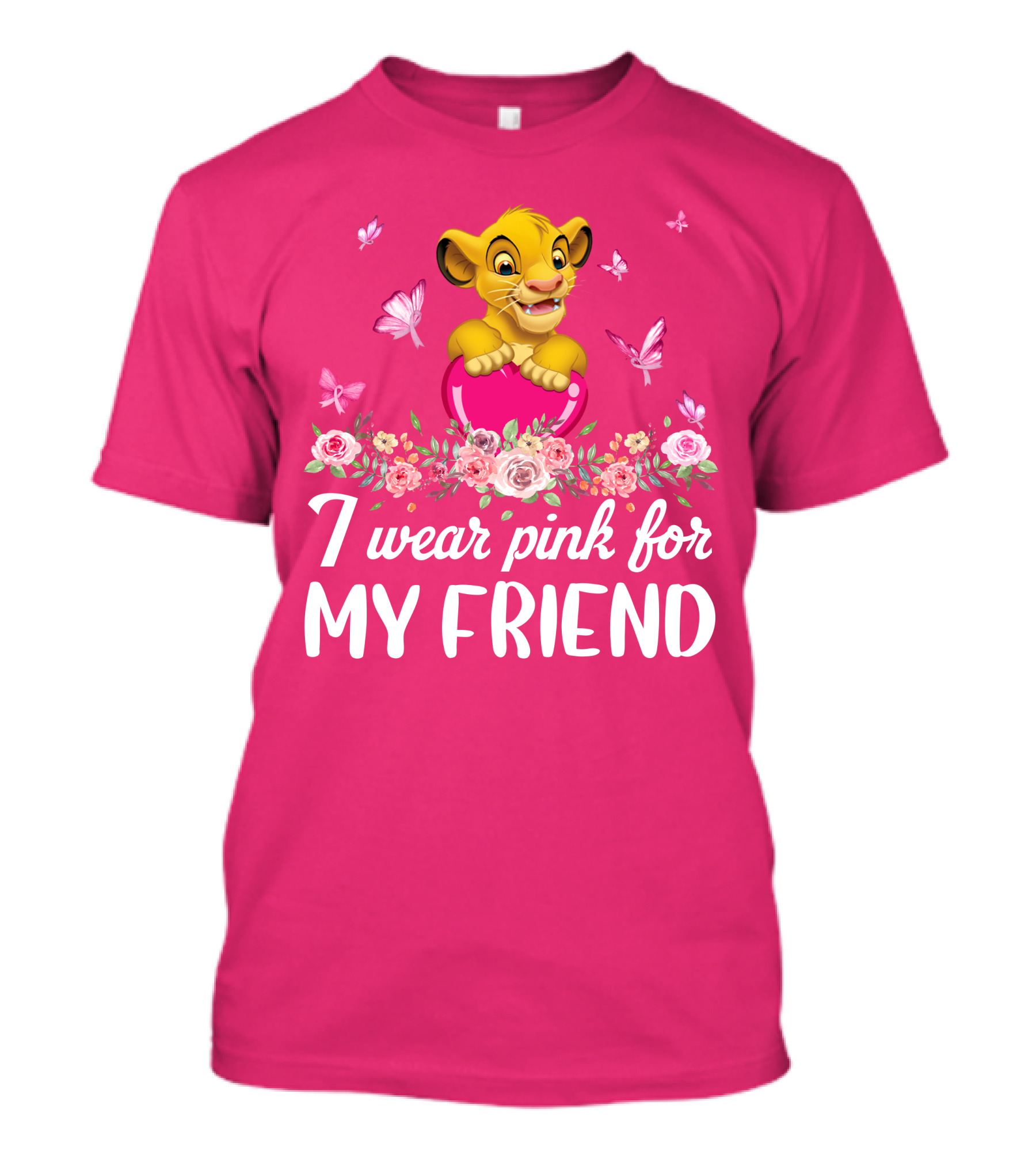 Simba I Wear Pink For My Friend T-Shirt