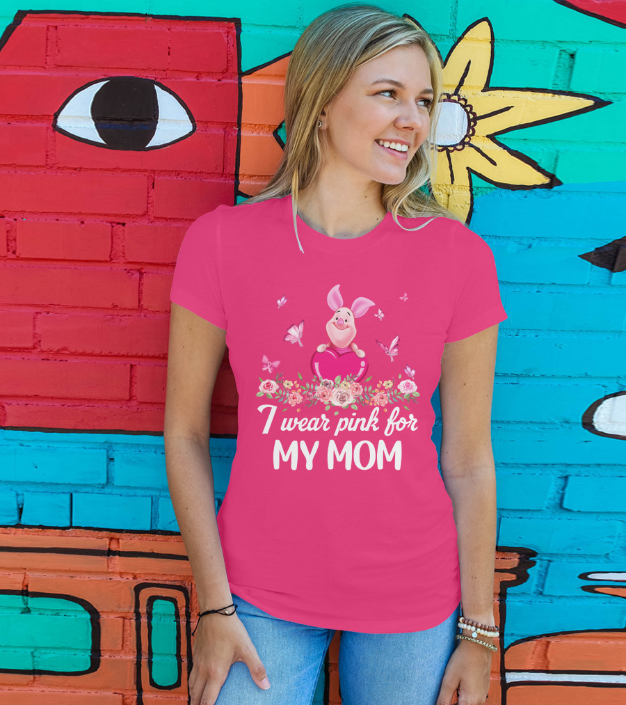I Wear Pink For My Mom Piglet Butterfly Flowers T-Shirt