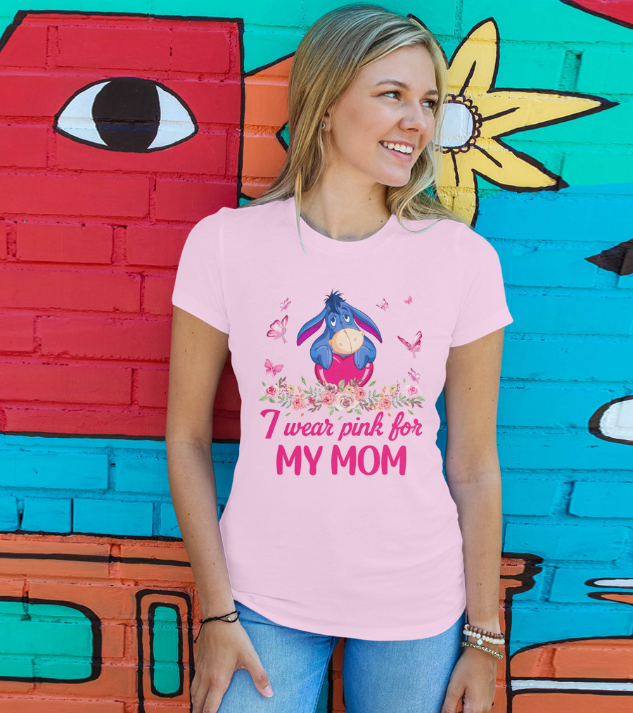 Eeyore I Wear Pink For My Mom Butterfly And Flowers T-Shirt