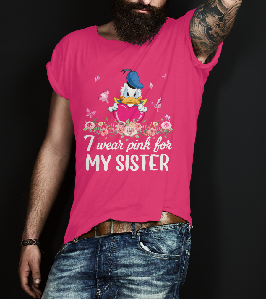 I Wear Pink For My Sister Donald Duck Heart Butterflies Roses T-Shirt
