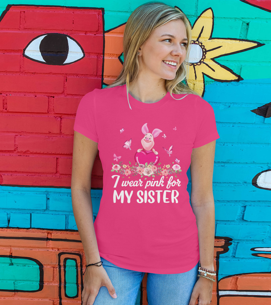 I Wear Pink For My Sister Piglet T-Shirt