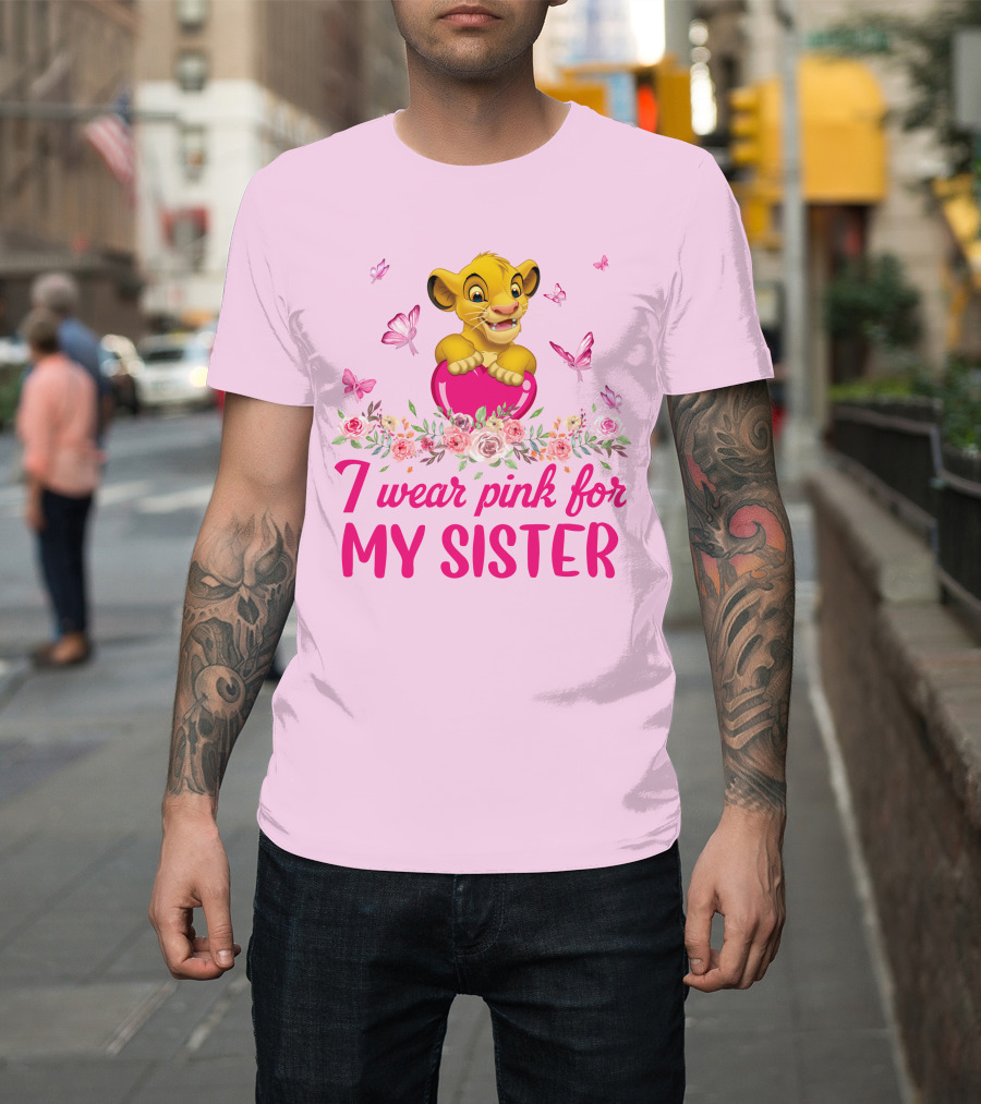 Simba I Wear Pink For My Sister Lion King Butterfly Roses T-Shirt