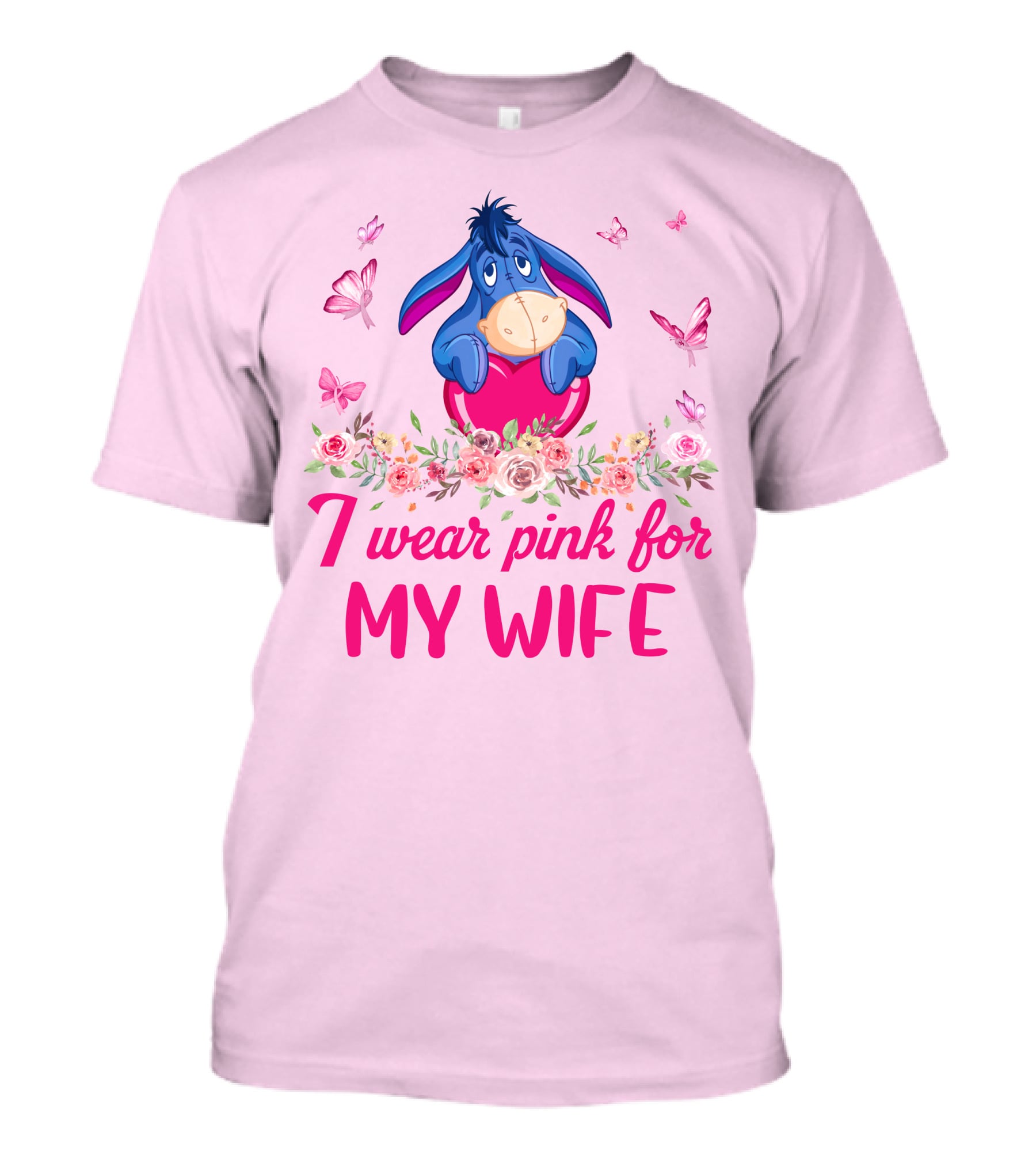 Eeyore I Wear Pink For My Wife Flowers Butterflies T-Shirt